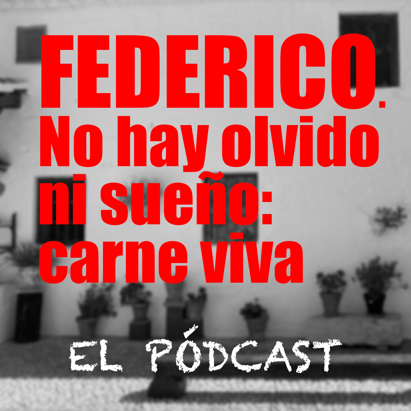 Imagen Estreno del pódcast Federico. No hay olvido, ni sueño: carne viva