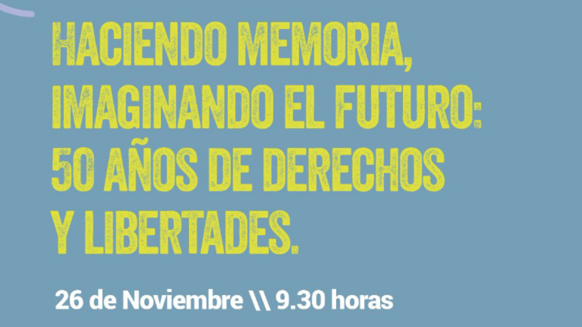 Haciendo memoria. Imaginando el futuro. 